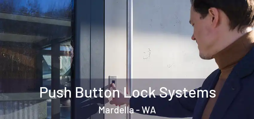 Push Button Lock Systems Mardella - WA