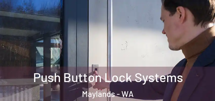  Push Button Lock Systems Maylands - WA