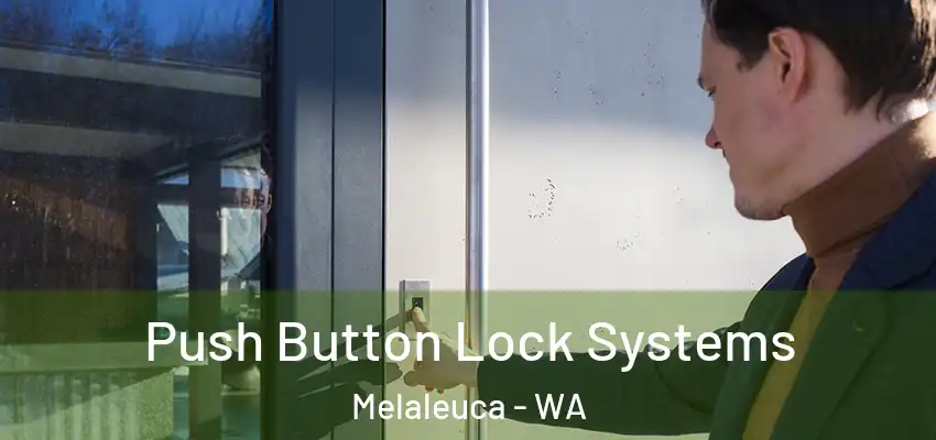 Push Button Lock Systems Melaleuca - WA