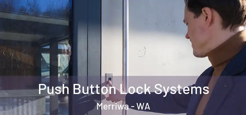 Push Button Lock Systems Merriwa - WA