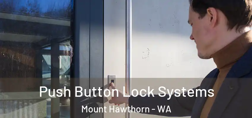  Push Button Lock Systems Mount Hawthorn - WA