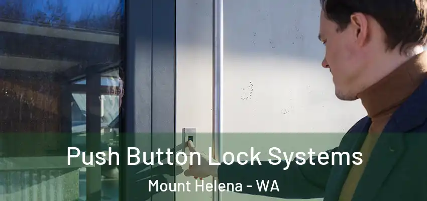 Push Button Lock Systems Mount Helena - WA