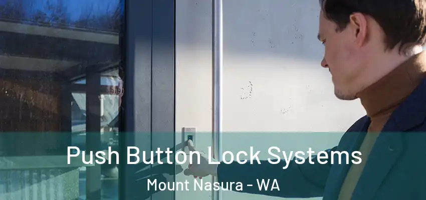  Push Button Lock Systems Mount Nasura - WA