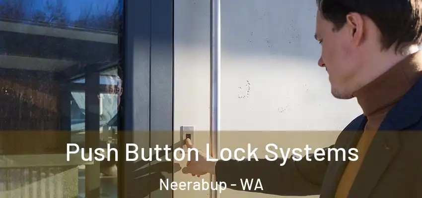 Push Button Lock Systems Neerabup - WA