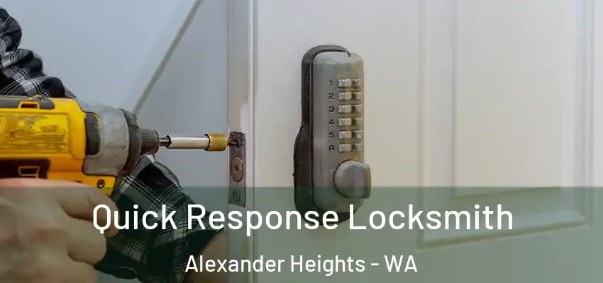 Quick Response Locksmith Alexander Heights - WA