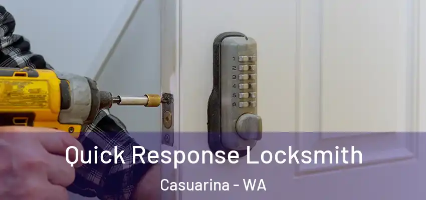 Quick Response Locksmith Casuarina - WA