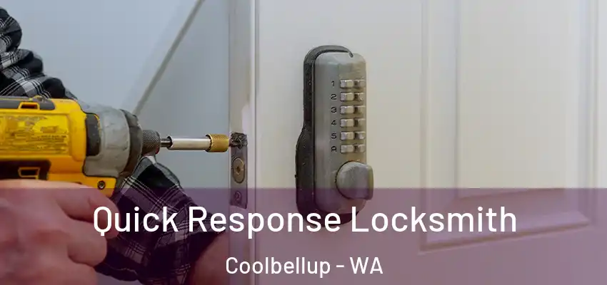 Quick Response Locksmith Coolbellup - WA
