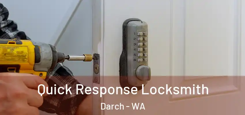 Quick Response Locksmith Darch - WA