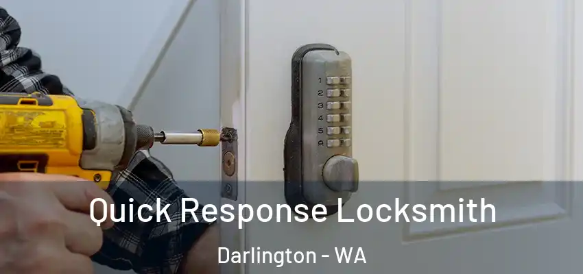  Quick Response Locksmith Darlington - WA