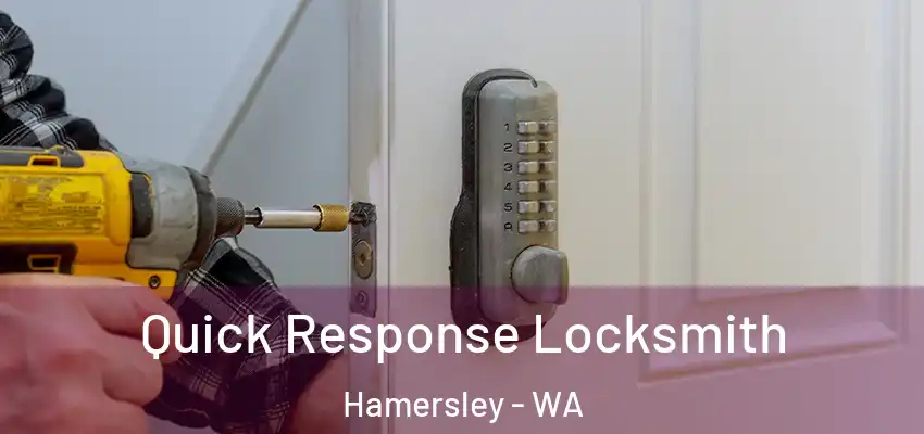 Quick Response Locksmith Hamersley - WA