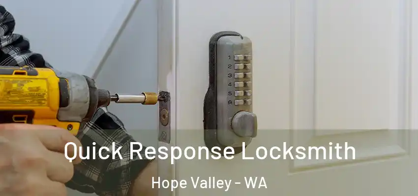Quick Response Locksmith Hope Valley - WA