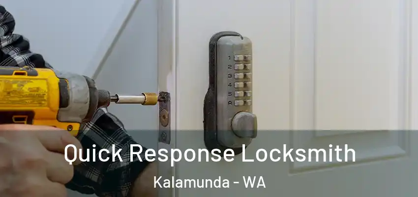 Quick Response Locksmith Kalamunda - WA