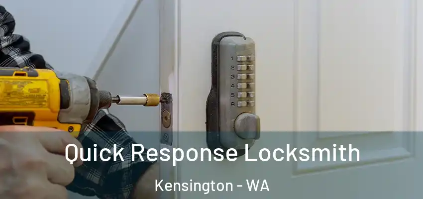 Quick Response Locksmith Kensington - WA