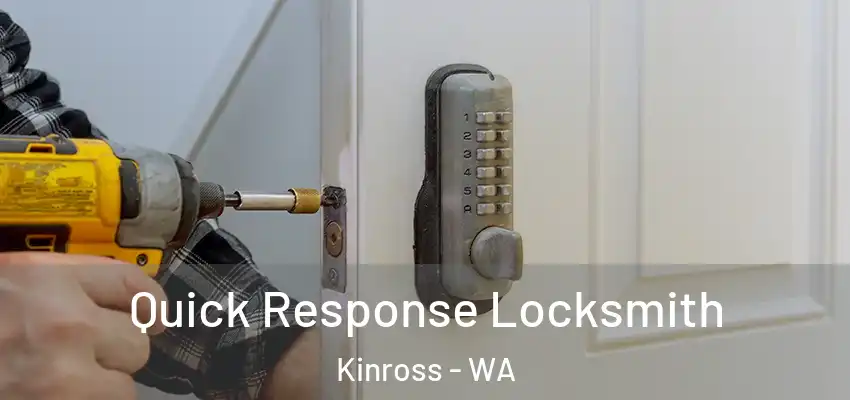 Quick Response Locksmith Kinross - WA