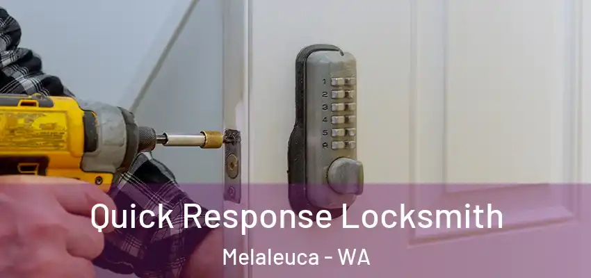  Quick Response Locksmith Melaleuca - WA