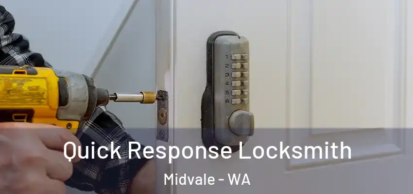 Quick Response Locksmith Midvale - WA
