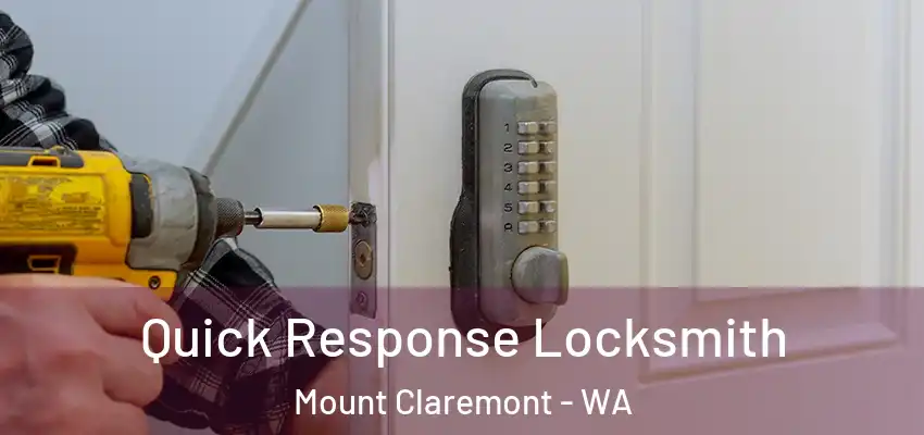 Quick Response Locksmith Mount Claremont - WA