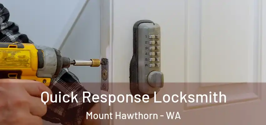 Quick Response Locksmith Mount Hawthorn - WA