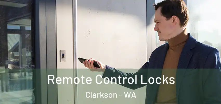 Remote Control Locks Clarkson - WA