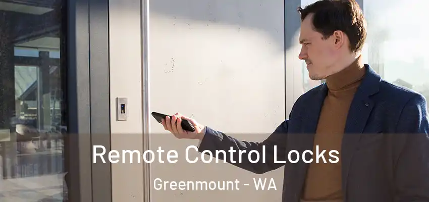 Remote Control Locks Greenmount - WA