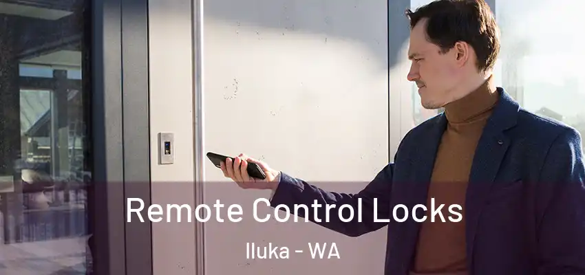 Remote Control Locks Iluka - WA