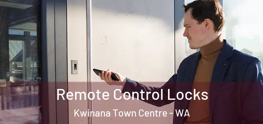 Remote Control Locks Kwinana Town Centre - WA