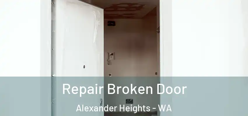 Repair Broken Door Alexander Heights - WA