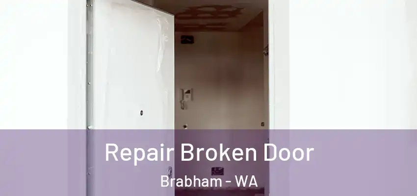 Repair Broken Door Brabham - WA