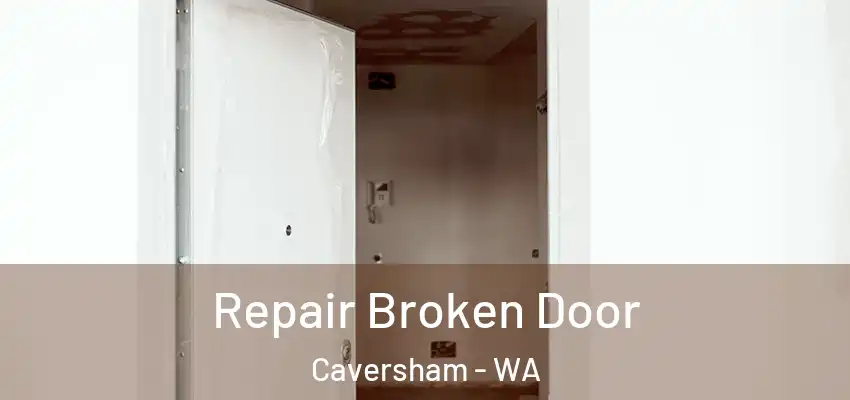 Repair Broken Door Caversham - WA