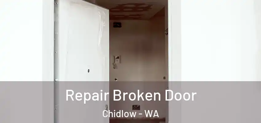 Repair Broken Door Chidlow - WA