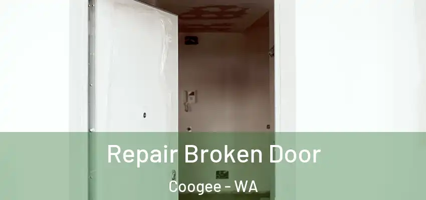 Repair Broken Door Coogee - WA
