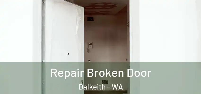 Repair Broken Door Dalkeith - WA