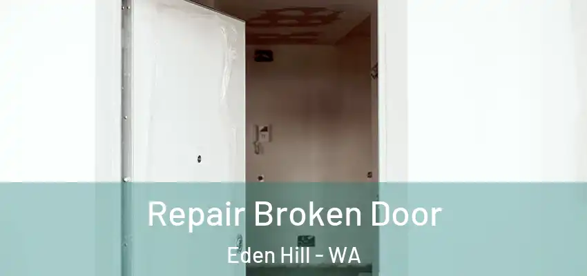 Repair Broken Door Eden Hill - WA
