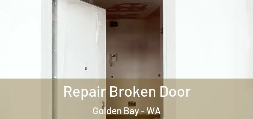 Repair Broken Door Golden Bay - WA