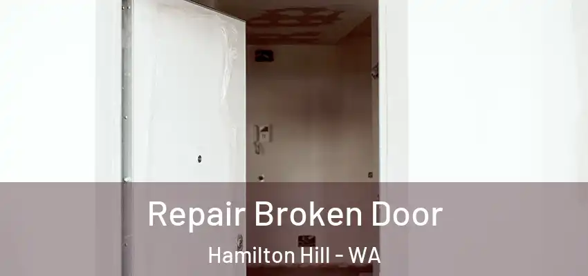 Repair Broken Door Hamilton Hill - WA