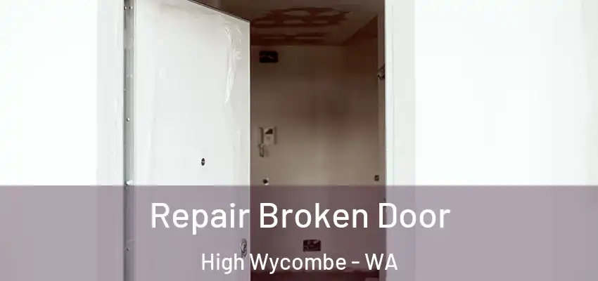 Repair Broken Door High Wycombe - WA