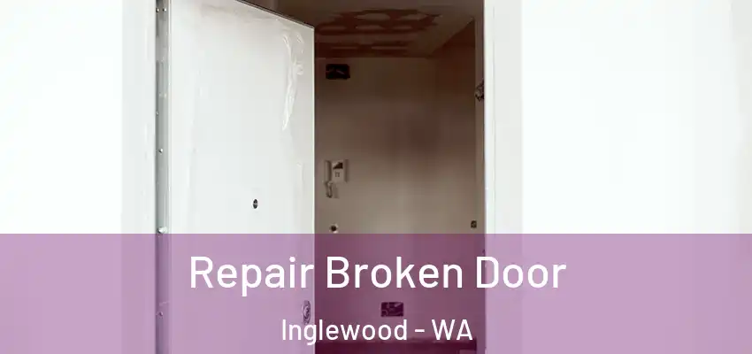  Repair Broken Door Inglewood - WA