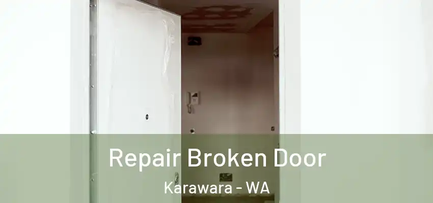  Repair Broken Door Karawara - WA