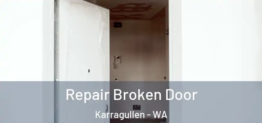 Repair Broken Door Karragullen - WA