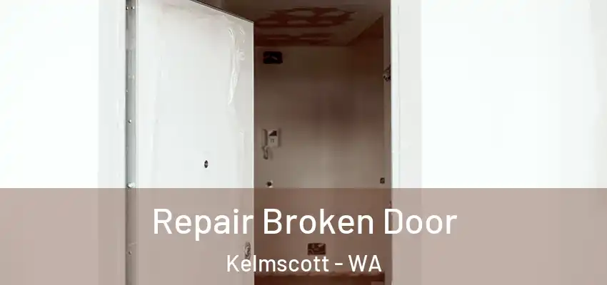 Repair Broken Door Kelmscott - WA