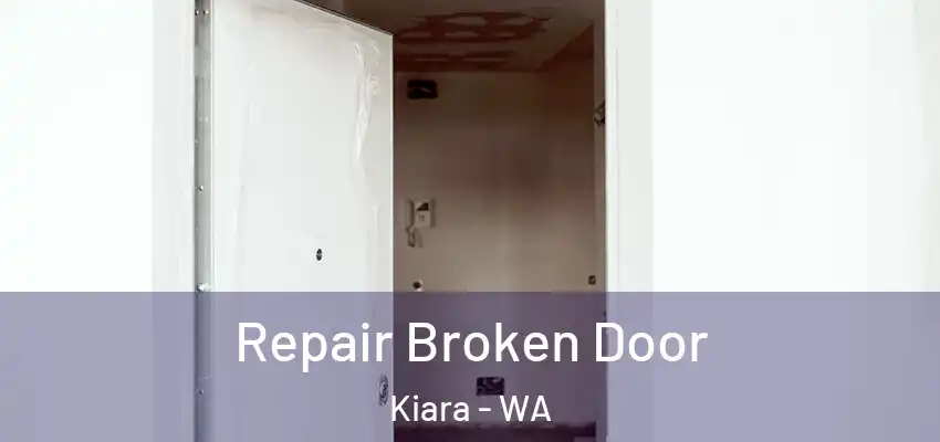 Repair Broken Door Kiara - WA