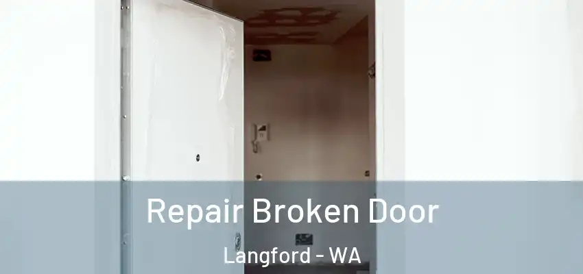 Repair Broken Door Langford - WA