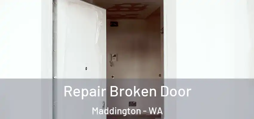 Repair Broken Door Maddington - WA