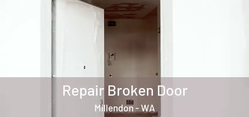 Repair Broken Door Millendon - WA