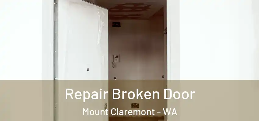 Repair Broken Door Mount Claremont - WA