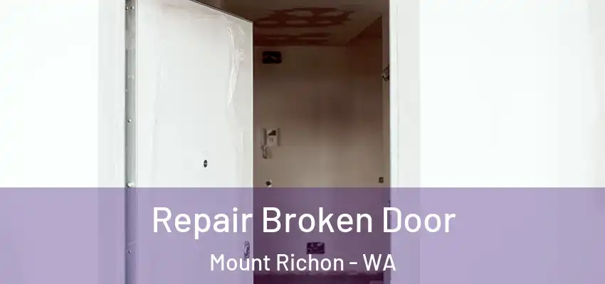 Repair Broken Door Mount Richon - WA