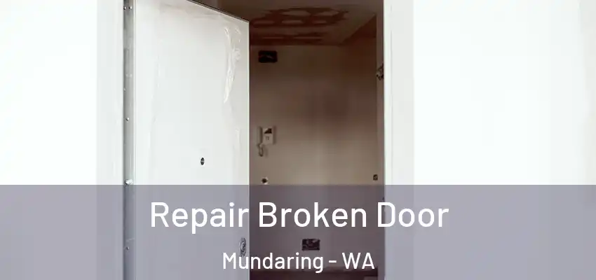 Repair Broken Door Mundaring - WA