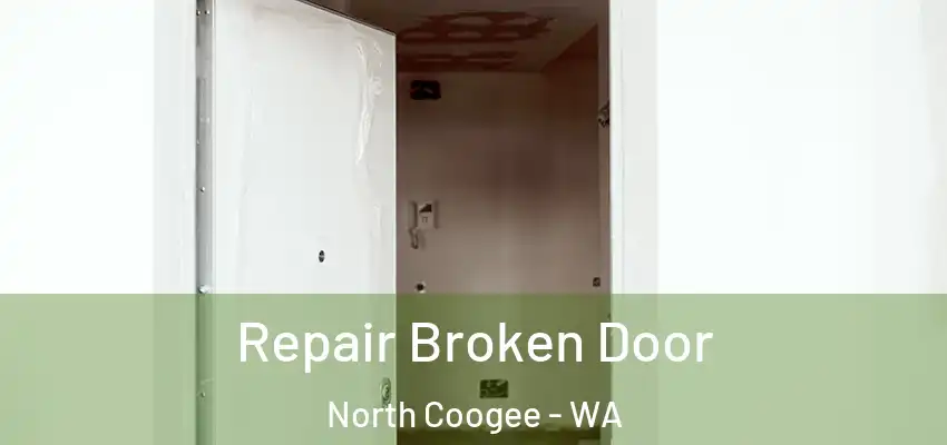  Repair Broken Door North Coogee - WA