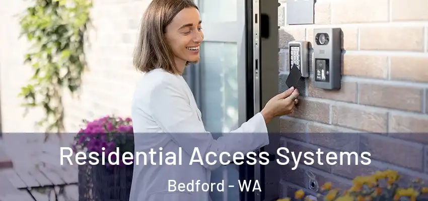 Residential Access Systems Bedford - WA