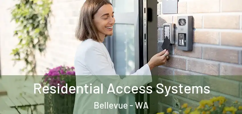 Residential Access Systems Bellevue - WA